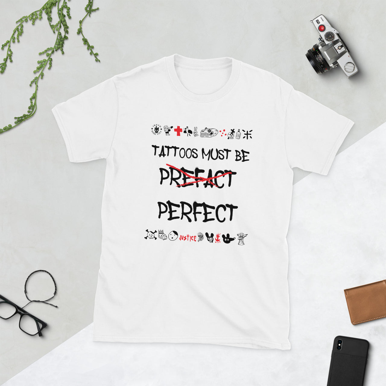 Tattoos Must Be Perfect Unisex T-Shirt
